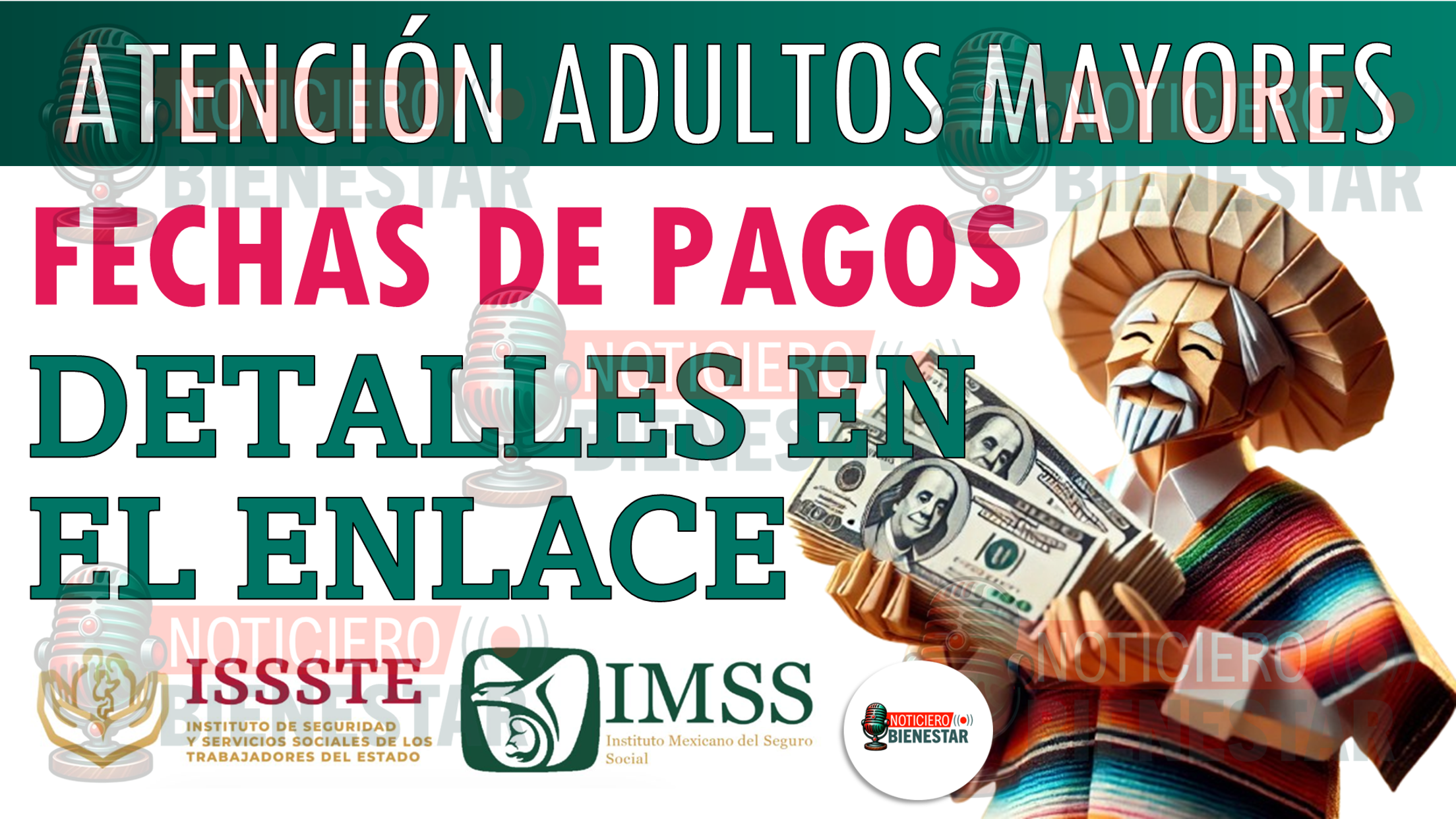 ¡BUENAS NOTICIAS! Fechas De Pago De La Pensión IMSS E ISSSTE 🥇 【 Julio ...