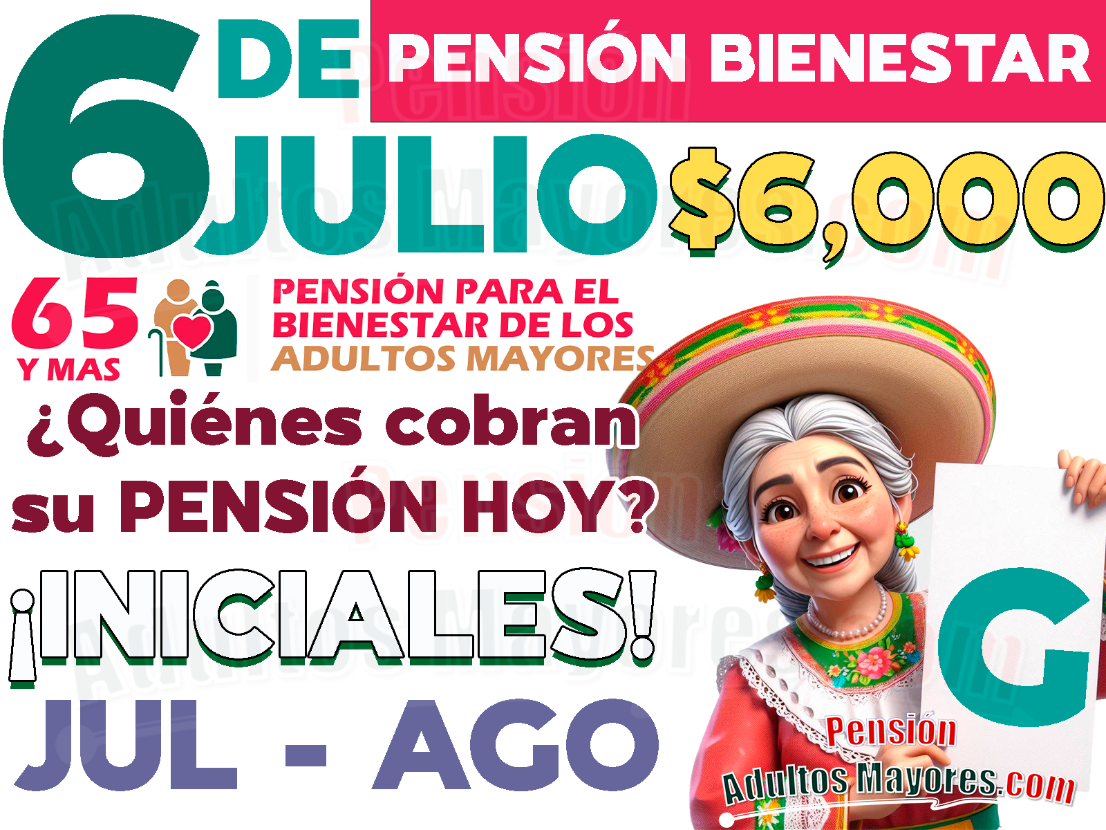 6 DE JULIO. ¿Quiénes son los Pensionados del Bienestar que cobrarán su apoyo monetario el día de HOY?