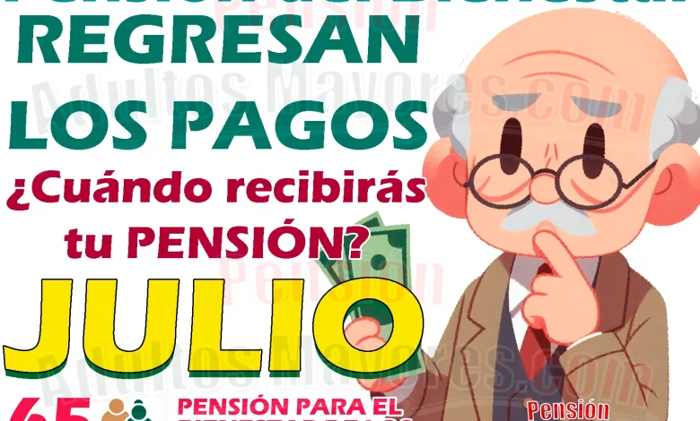 ¿Cuándo comienzan los pagos del programa de Pensiones para el Bienestar?