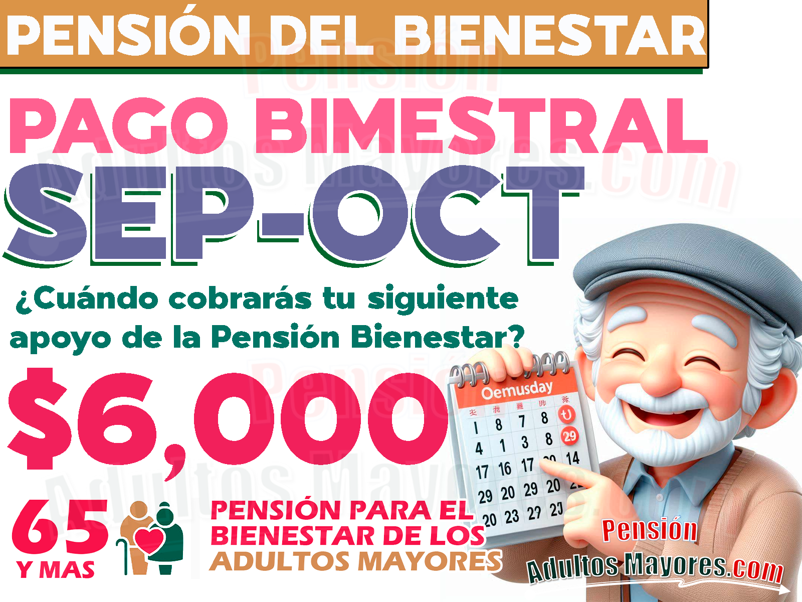 Depósitos Bimestrales para Pensionados del Bienestar. ¿Cuándo recibirás tu apoyo monetario correspondiente a SEPTIEMBRE y OCTUBRE?