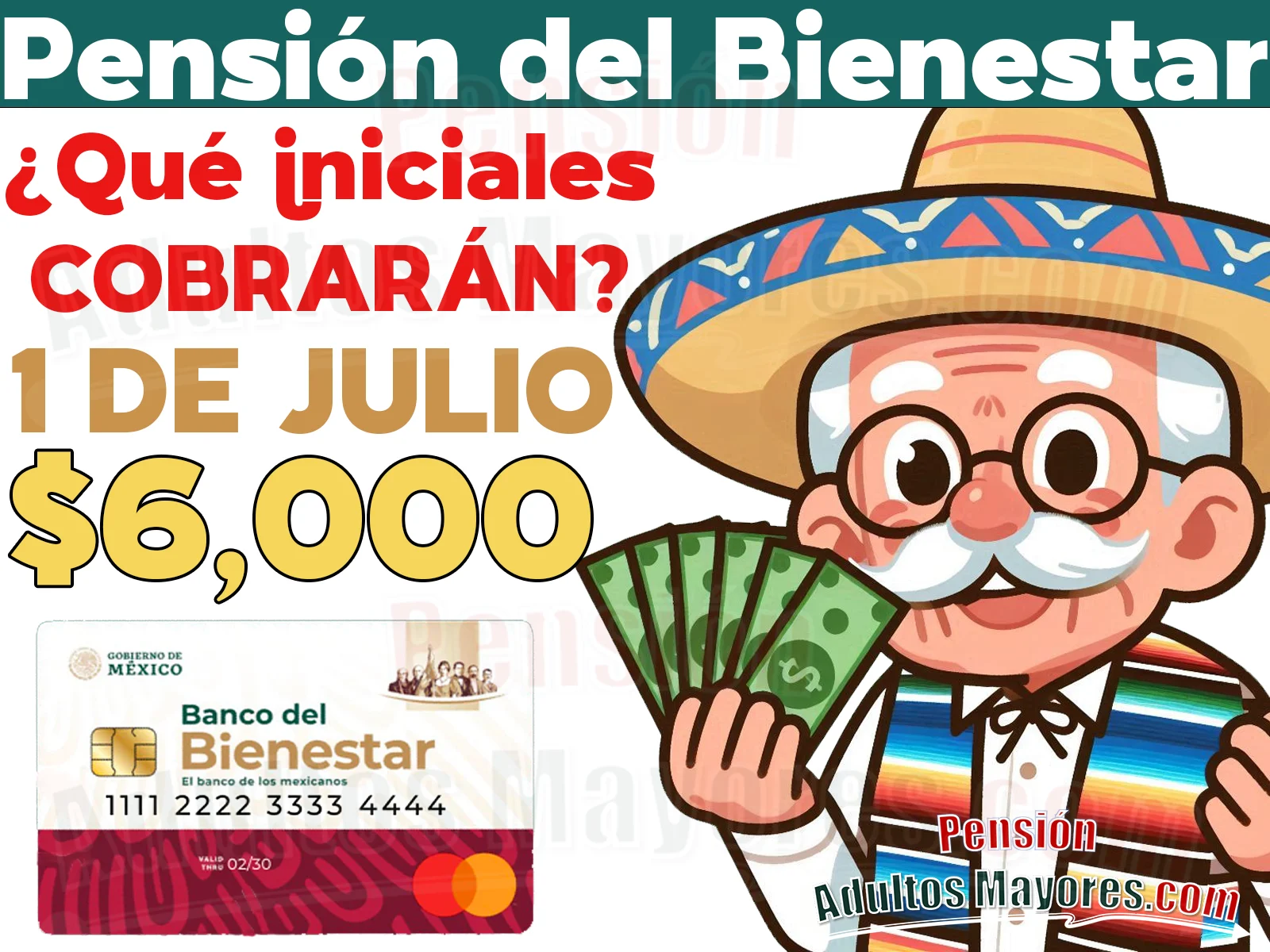 ¿Quiénes son los adultos mayores que cobrarán su Pensión del Bienestar el día 01 de Julio?