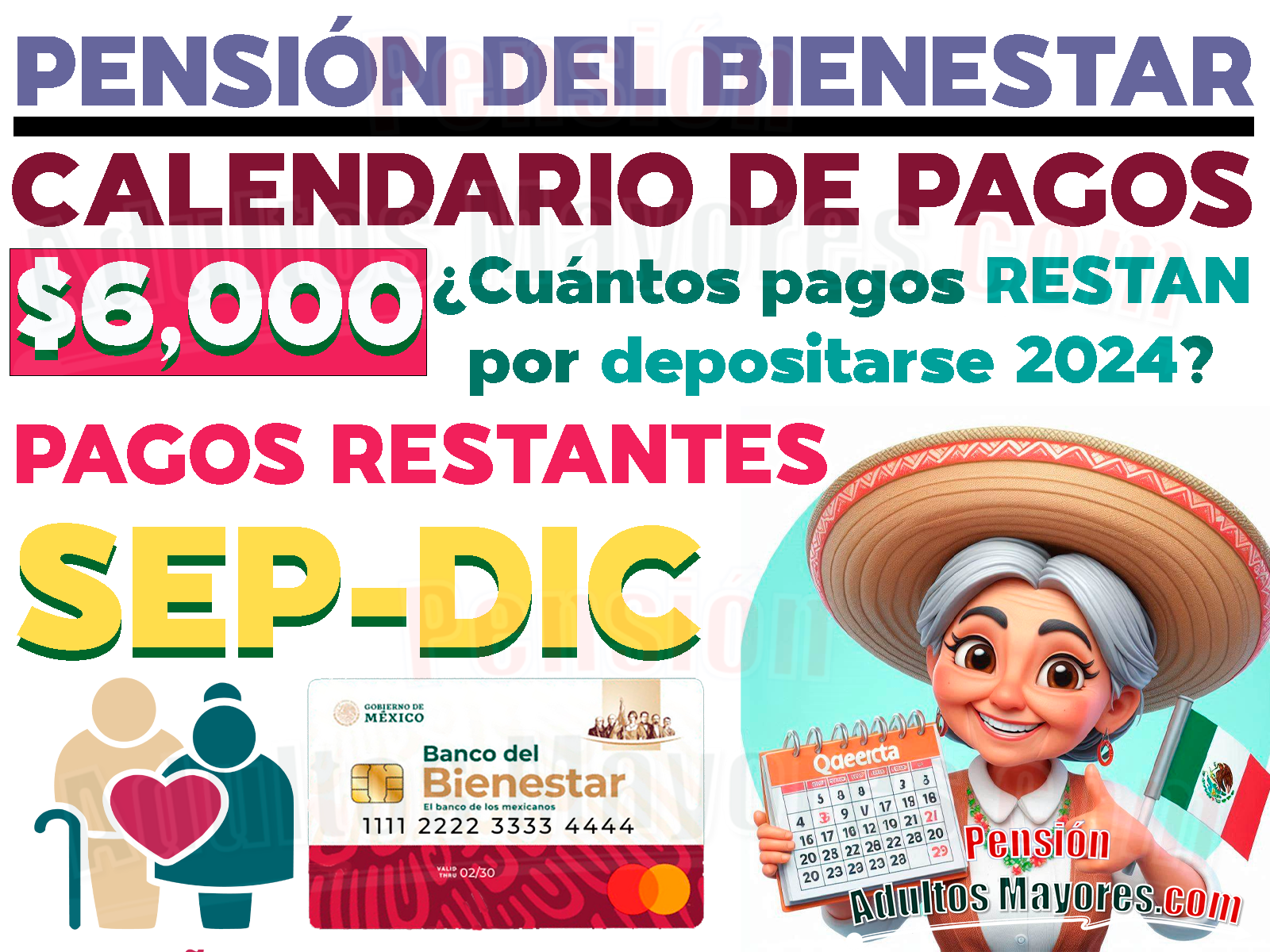 Pagos RESTANTES de 2024. ¿Cuántas Pensiones del Bienestar cobrarás en lo que queda del año 2024?