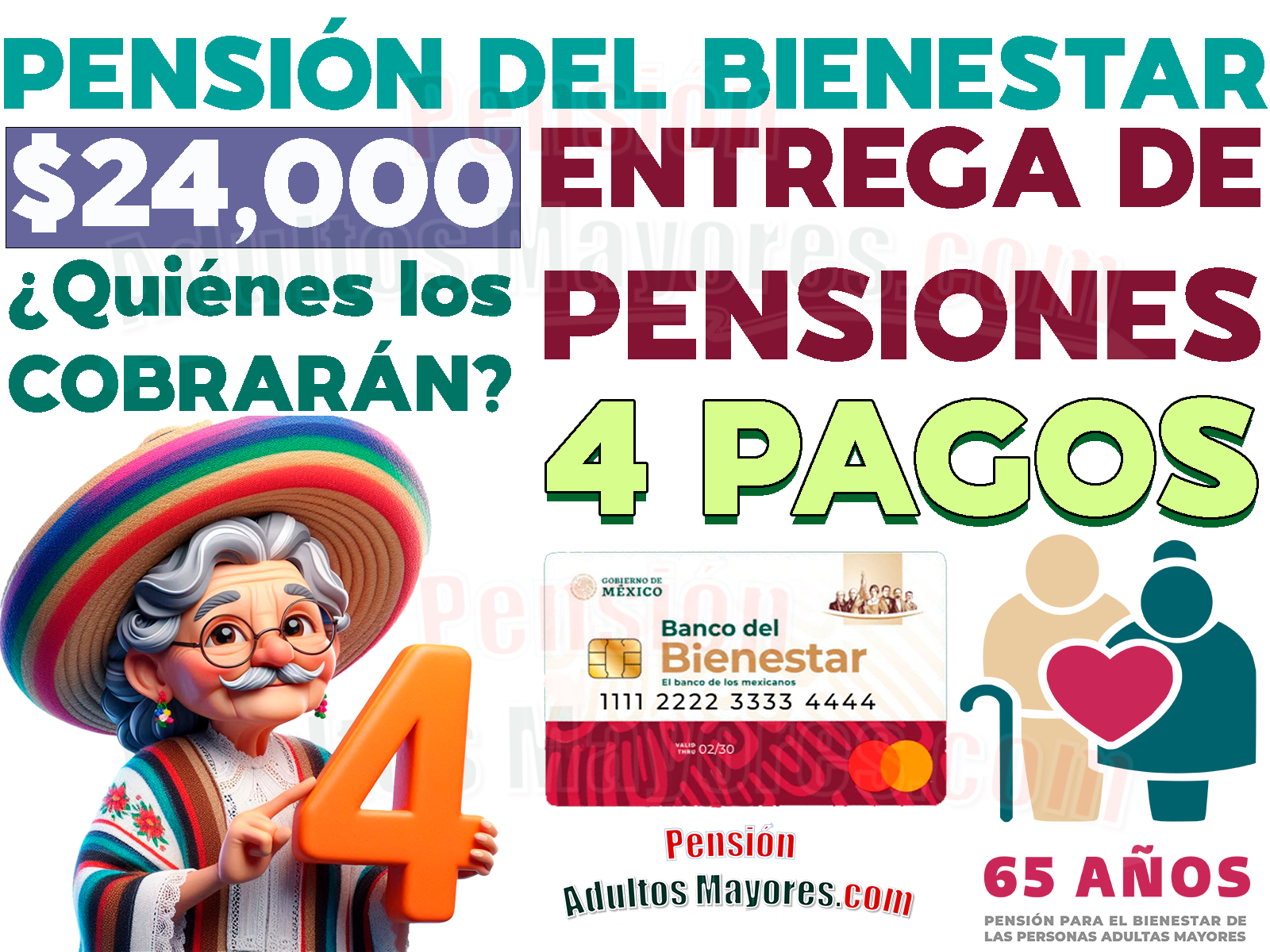 Entrega de APOYOS CUÁDRUPLES para beneficiarios de la Pensión Bienestar. ¿Quiénes recibirán este beneficio y por qué?