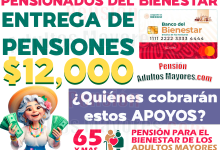 Secretaría del Bienestar CONFIRMA la entrega de $12,000 pesos para Pensionados del Bienestar, ¿Quiénes recibirán este pago?