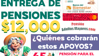 Secretaría del Bienestar CONFIRMA la entrega de $12,000 pesos para Pensionados del Bienestar, ¿Quiénes recibirán este pago?