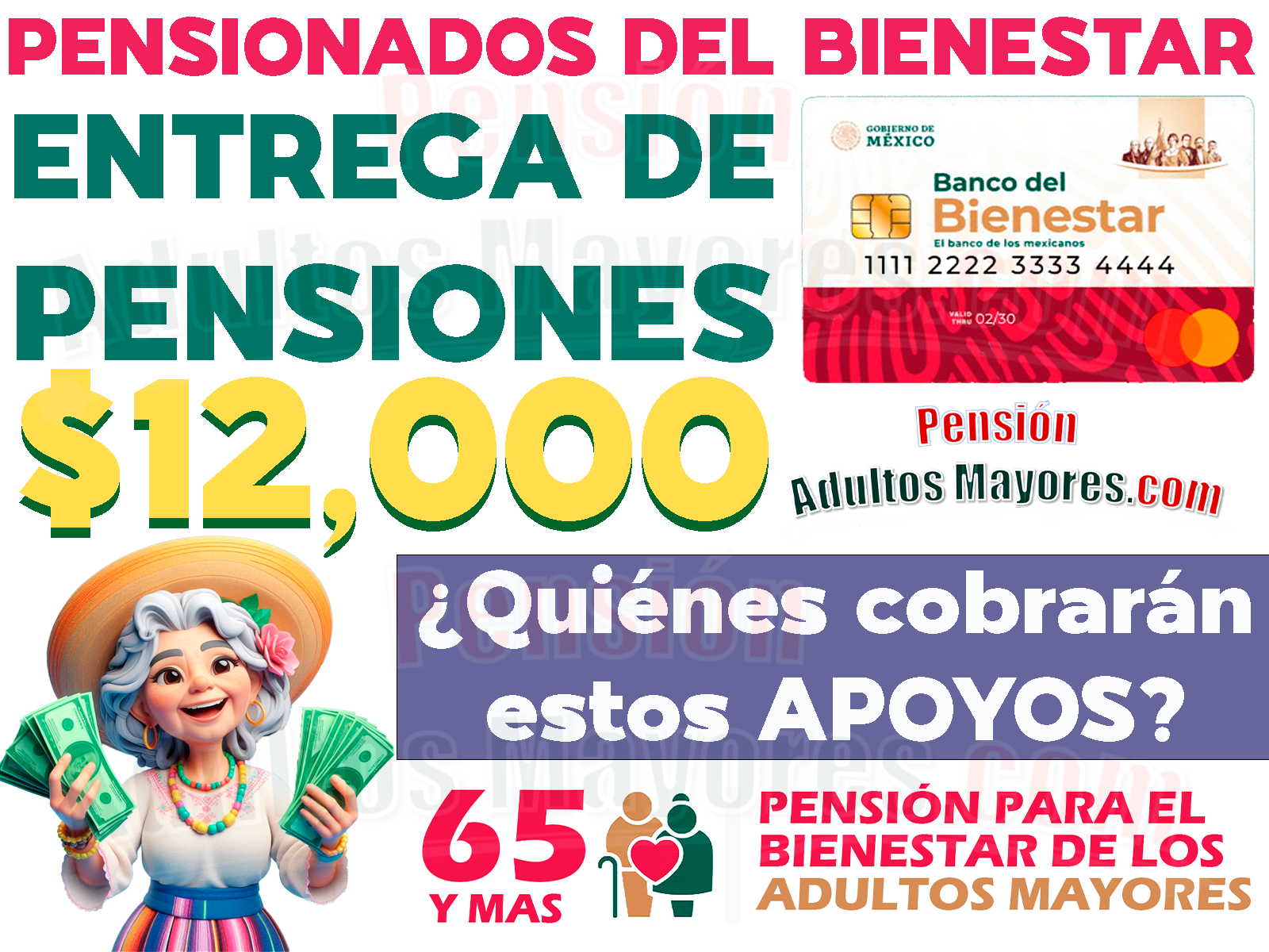 Secretaría del Bienestar CONFIRMA la entrega de $12,000 pesos para Pensionados del Bienestar, ¿Quiénes recibirán este pago?