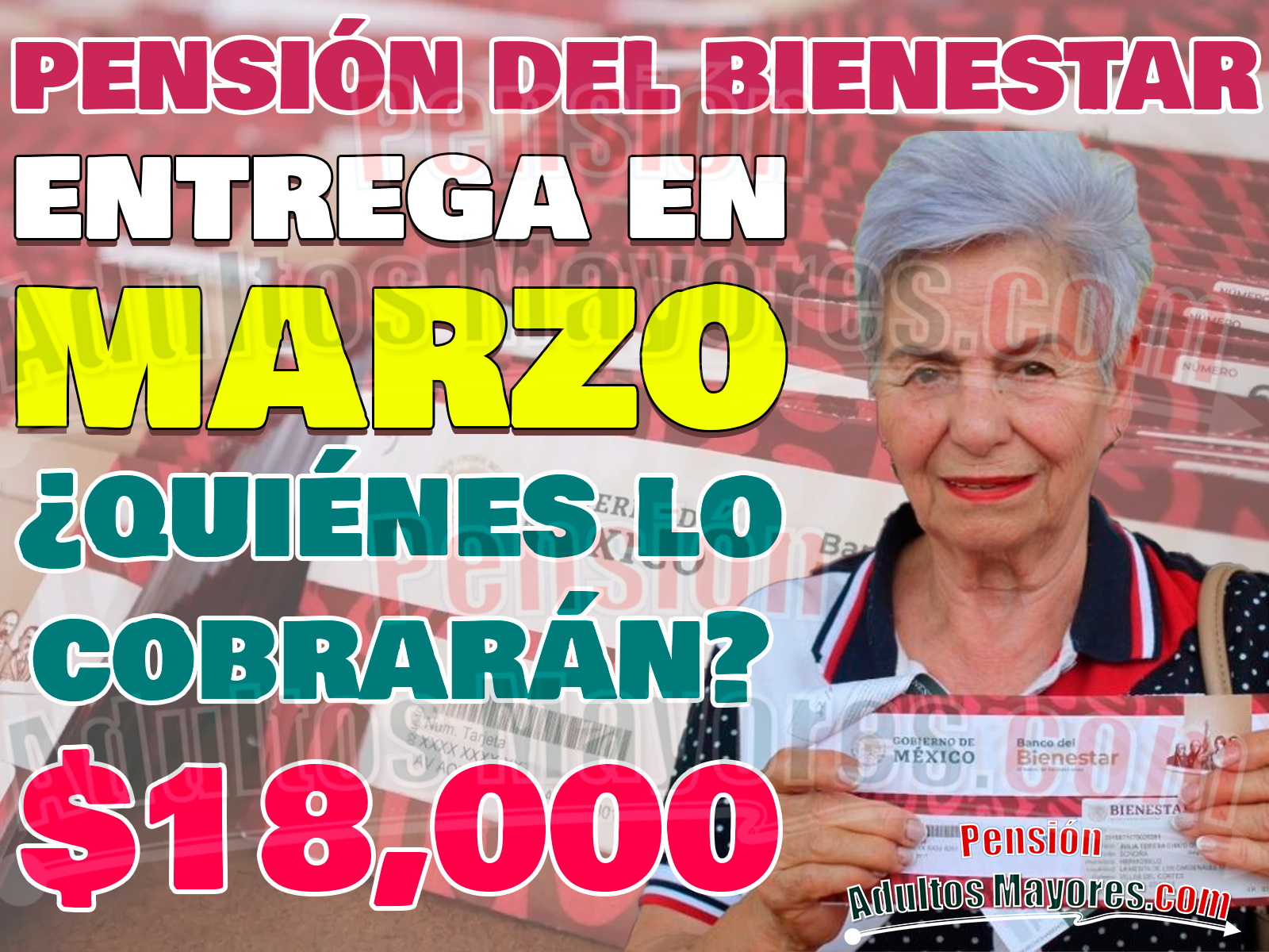 ¿Recibirás Pensión del Bienestar en MARZO? ¡Estos pensionados si la cobrarán!
