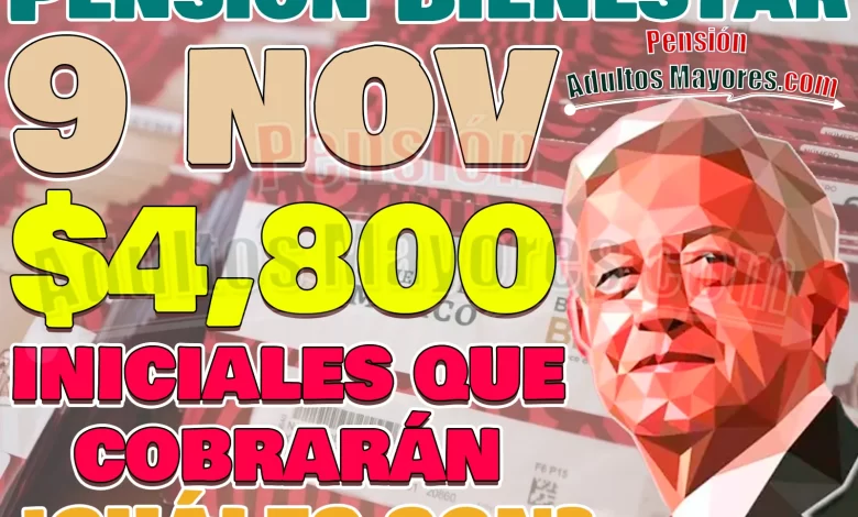 Pago de la Pensión Bienestar: ¿Quiénes cobrarán su Pensión el día de HOY? 09/11/2023