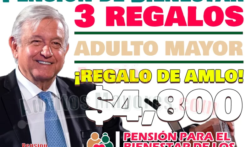 ¿Ya conoces los 3 REGALOS que AMLO tiene para los Pensionados del Bienestar?