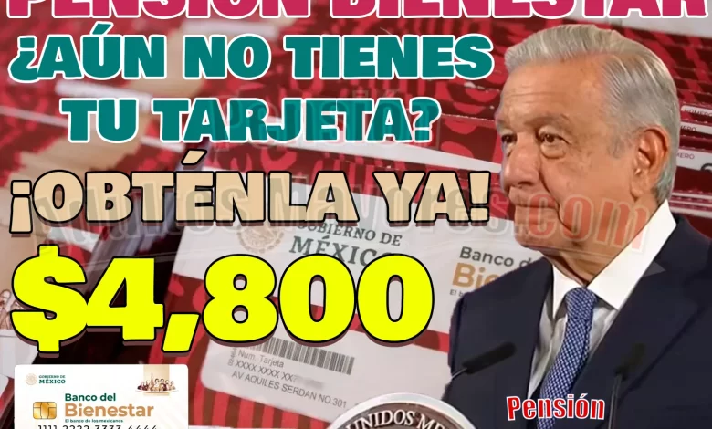 ¿Aún no cuentas con tu Tarjeta del Bienestar? Esta podría ser tu ÚLTIMA OPORTUNIDAD