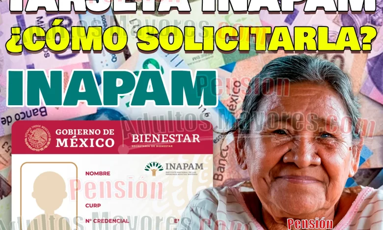 ¿Cómo solicitar tu Tarjeta INAPAM para adultos mayores? ¿Puedes solicitarla en línea?