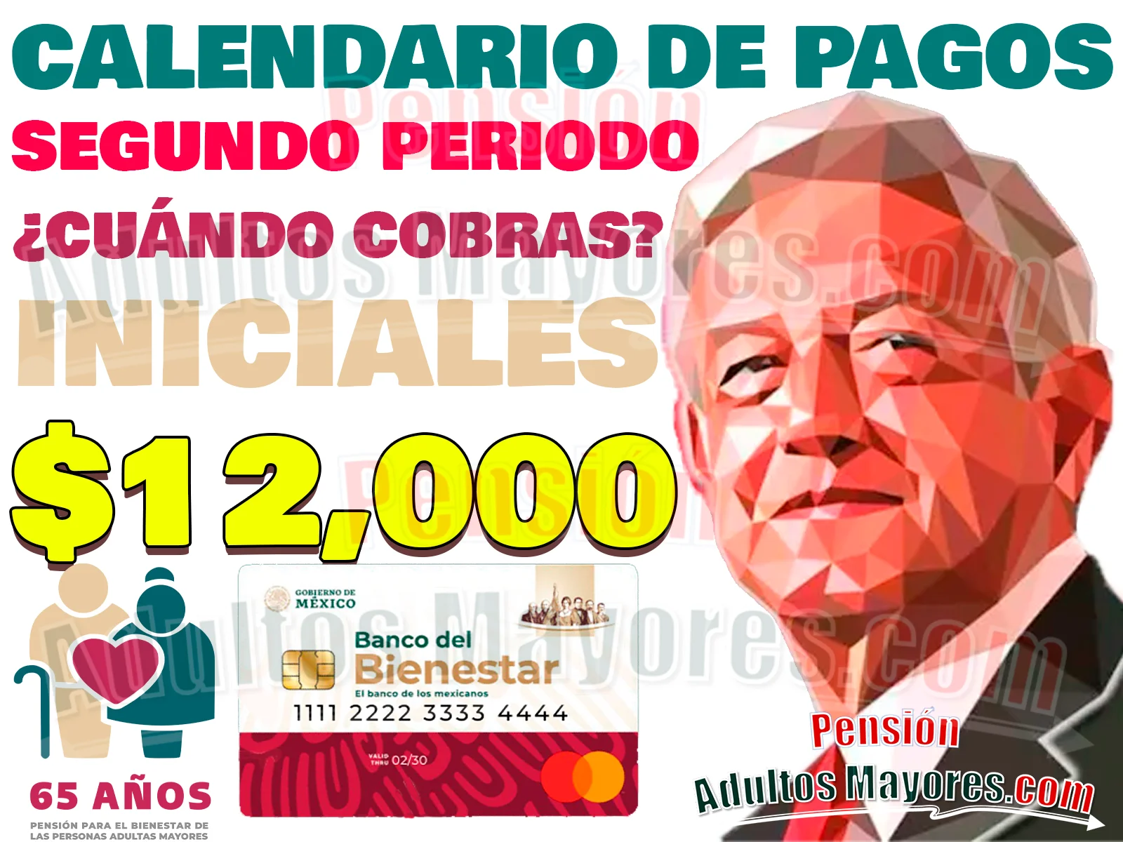 CALENDARIO DE PAGOS. ¡Comienza la Segunda entrega de apoyos monetarios para Pensionados del Bienestar!