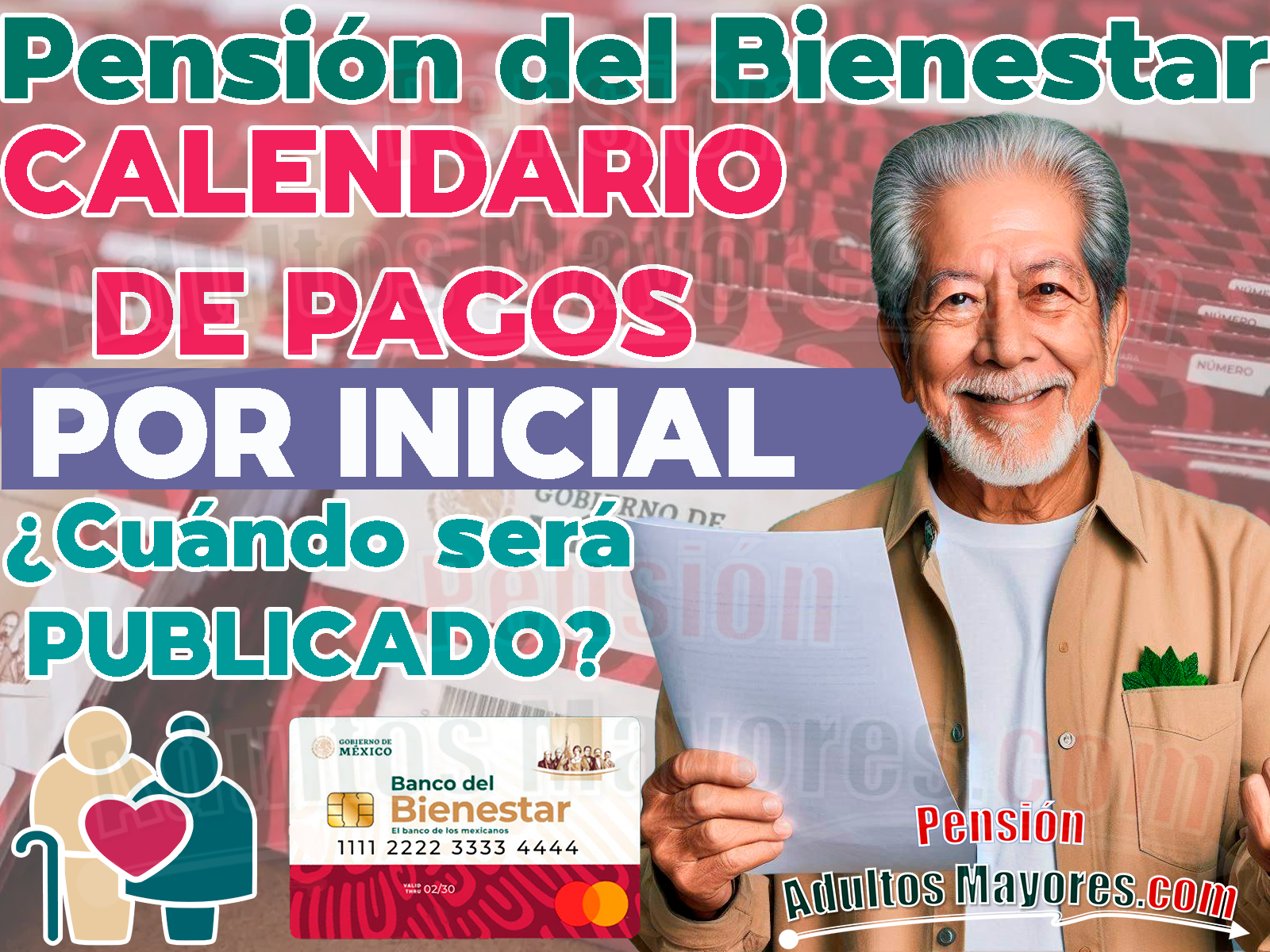 ¡Ya es OFICIAL! Fecha de publicación para el calendario de pagos de las Pensiones para el Bienestar