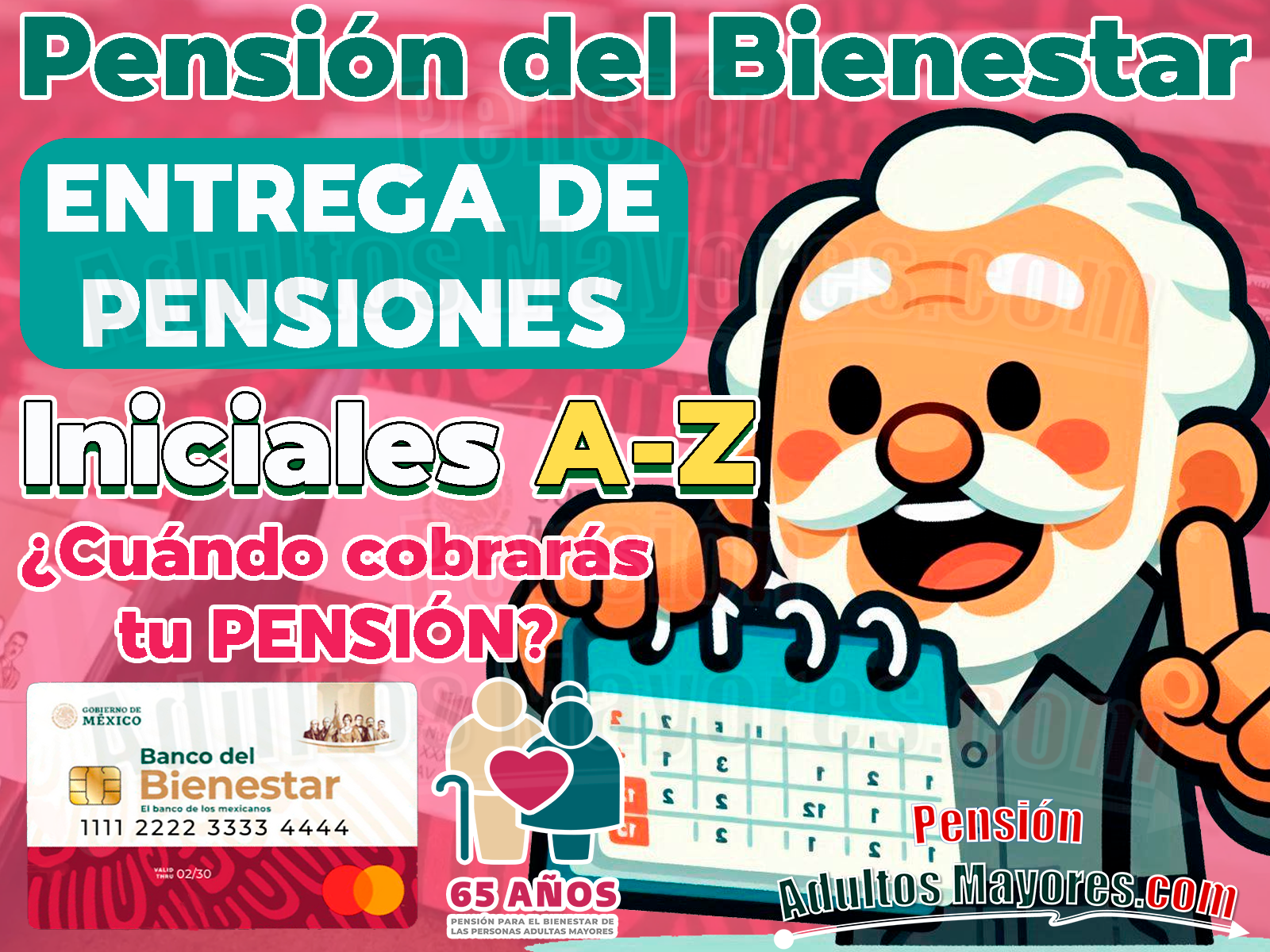 Iniciales de la A-Z, ¿Cuándo recibirán su apoyo monetario de las Pensiones Bienestar? Entrega de pagos para adultos mayores