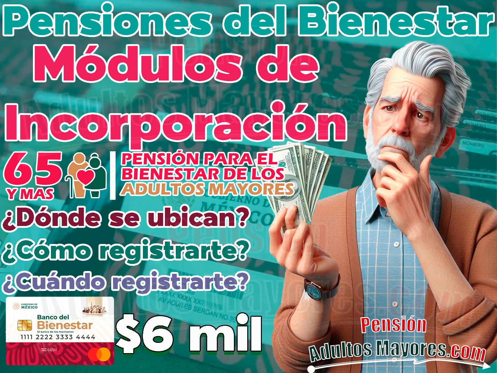 Módulos de Incorporación para las Pensiones del Bienestar. ¿Dónde y cuándo puedes solicitar tu registro a las Pensiones del Bienestar?