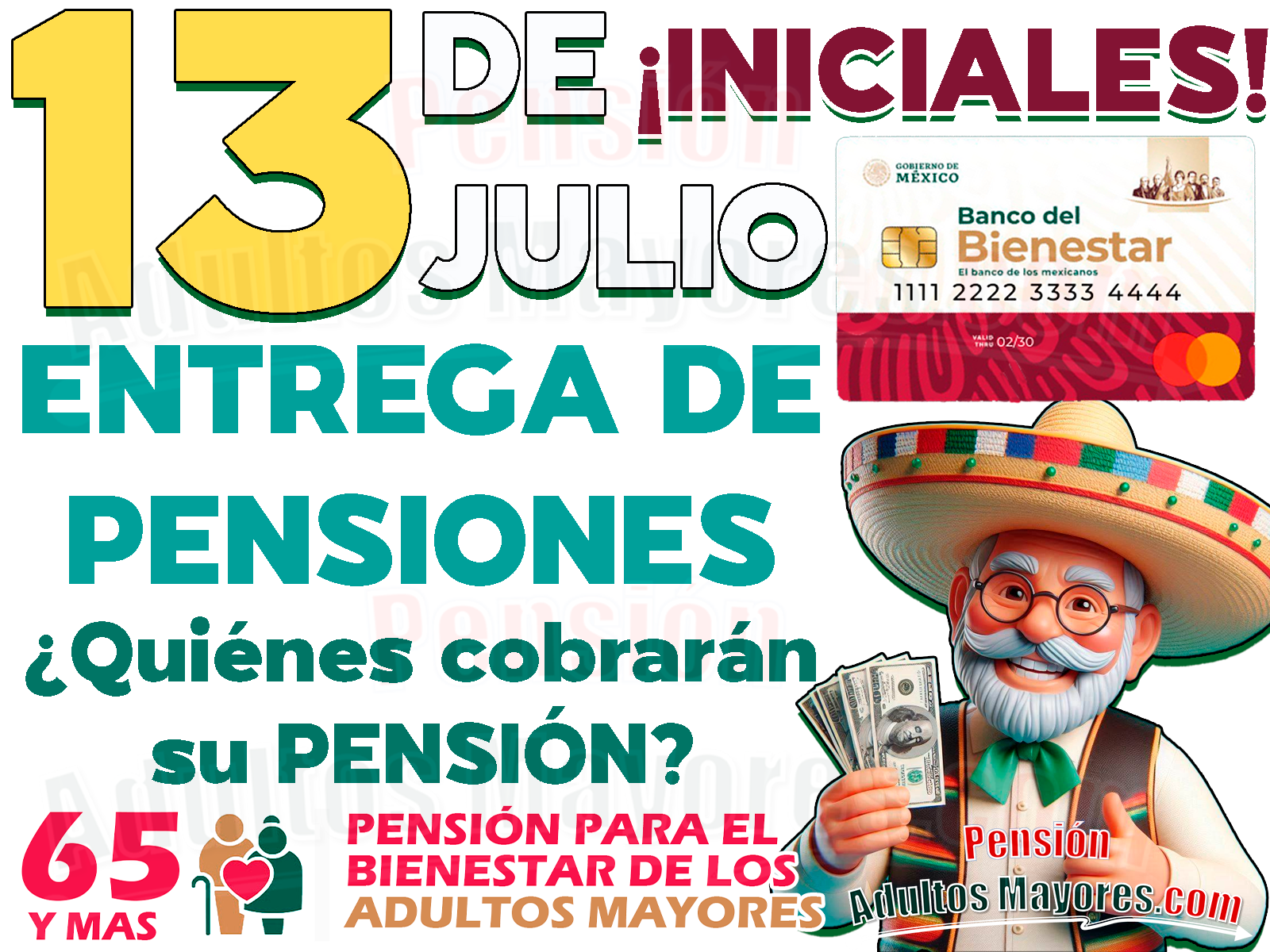 ¿Qué INICIALES recibirán su beneficio económico el día de HOY, 13 de JULIO? Pensión para el Bienestar de las personas adultas mayores