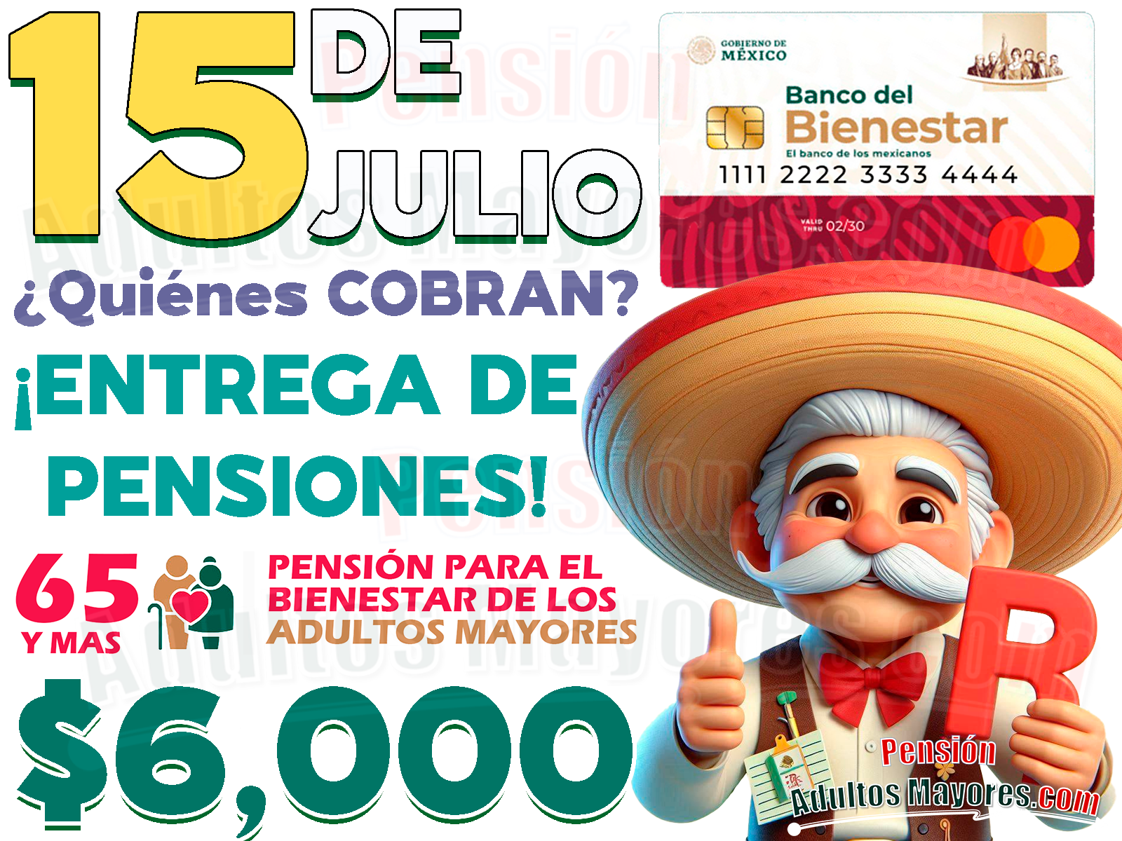 Lista de INICIALES que recibirán su Pensión del Bienestar el día 15 DE JULIO. ¿Quiénes cobrarán su apoyo monetario?