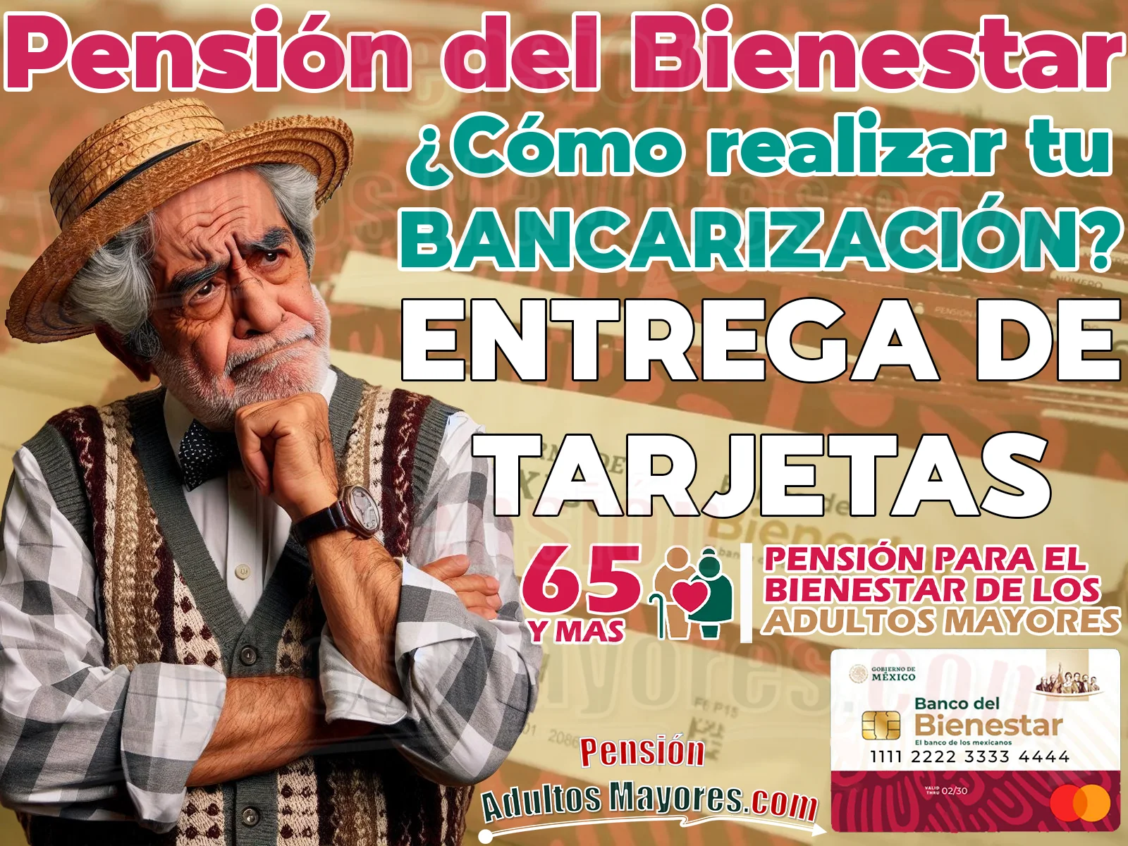 ¿Cómo realizar una correcta Bancarización? Entrega de Tarjetas del Bienestar para Pensionados