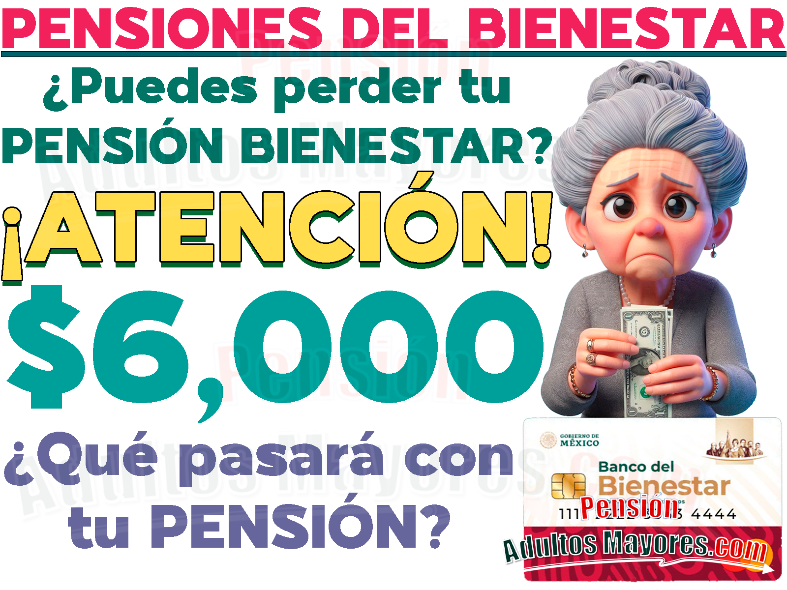 ¿Podrías perder tu Pensión del Bienestar si no retiras tu dinero de las Tarjetas Bienestar?