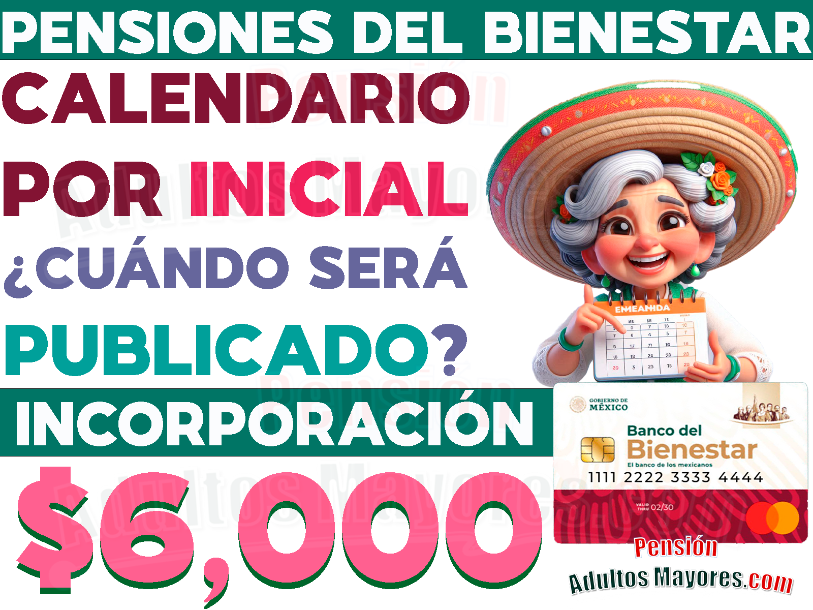 Calendario de INICIALES para el programa de Pensiones para el Bienestar. ¿Cuándo se publicará el próximo calendario?