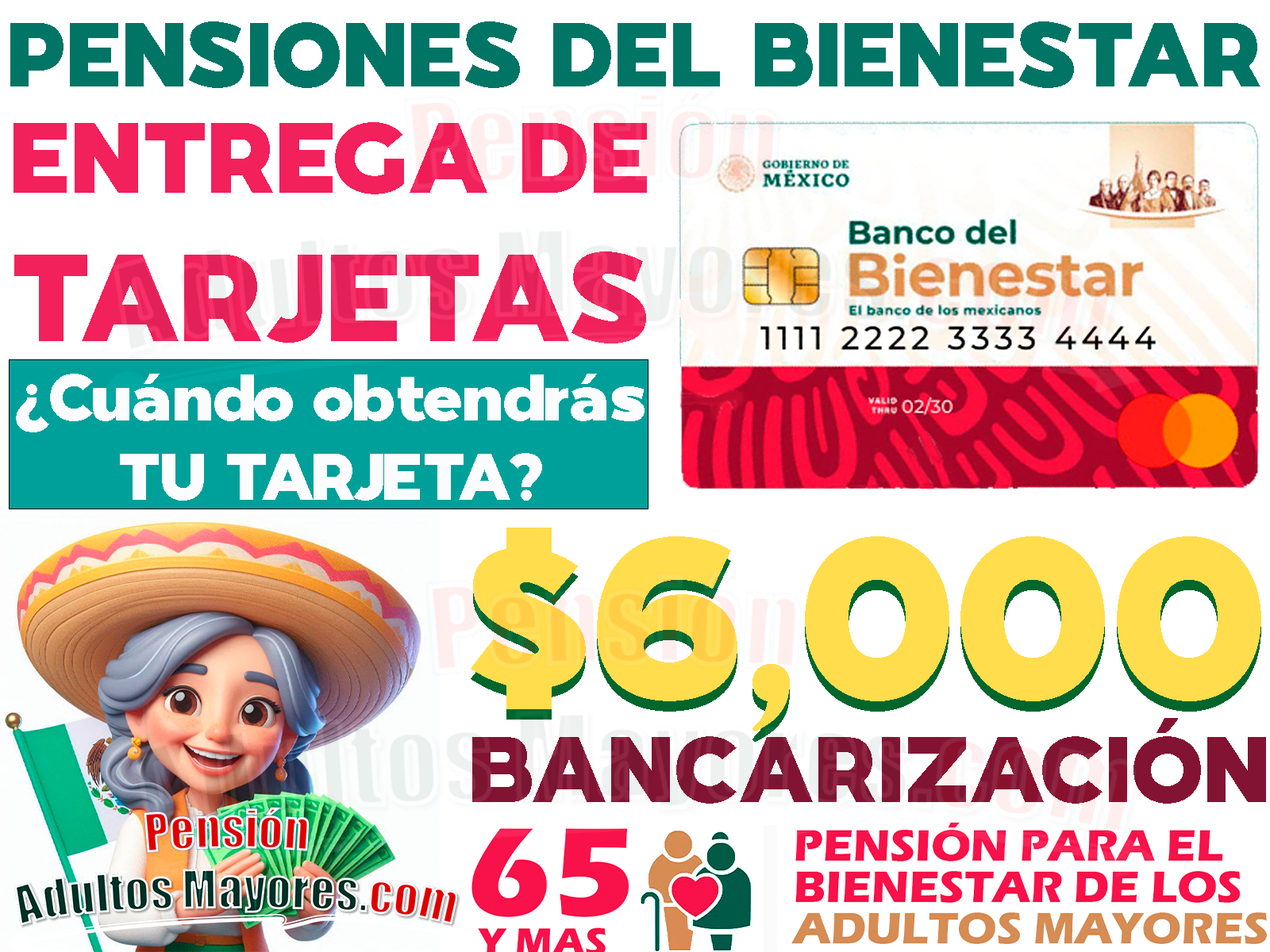 Entrega de Tarjetas Bienestar para Pensionados. ¿Cuándo recibirás tu Tarjeta del Bienestar para el cobro de tus Pensiones?