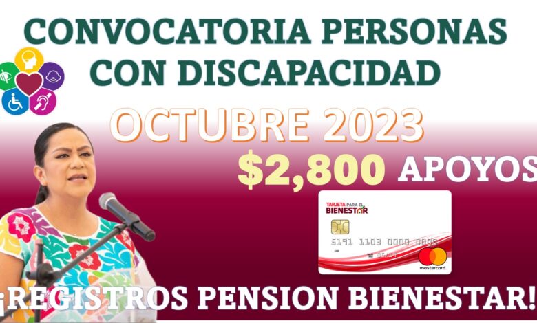 ¡ATENCIÓN! Fecha limite para registro de Personas con Discapacidad- Pensión Bienestar