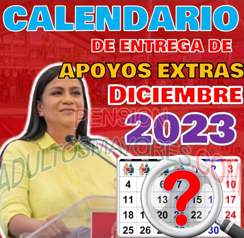 Este es el calendario de entrega de los apoyos extras en Diciembre anunciado por Ariadna Montiel Reyes