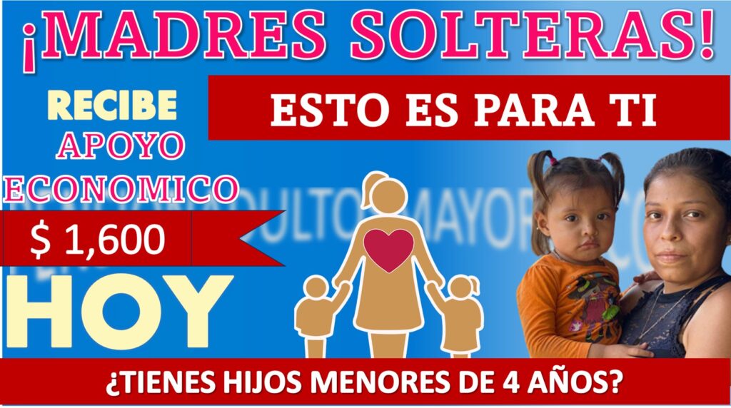 ¿Eres Madre Soltera?¡ATENCION RECIBE $1,600 PESOS! Solicita tu beca Bienestar 2023