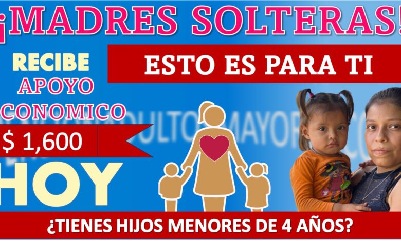 ¿Eres Madre Soltera?¡ATENCION RECIBE $1,600 PESOS! Solicita tu beca Bienestar 2023