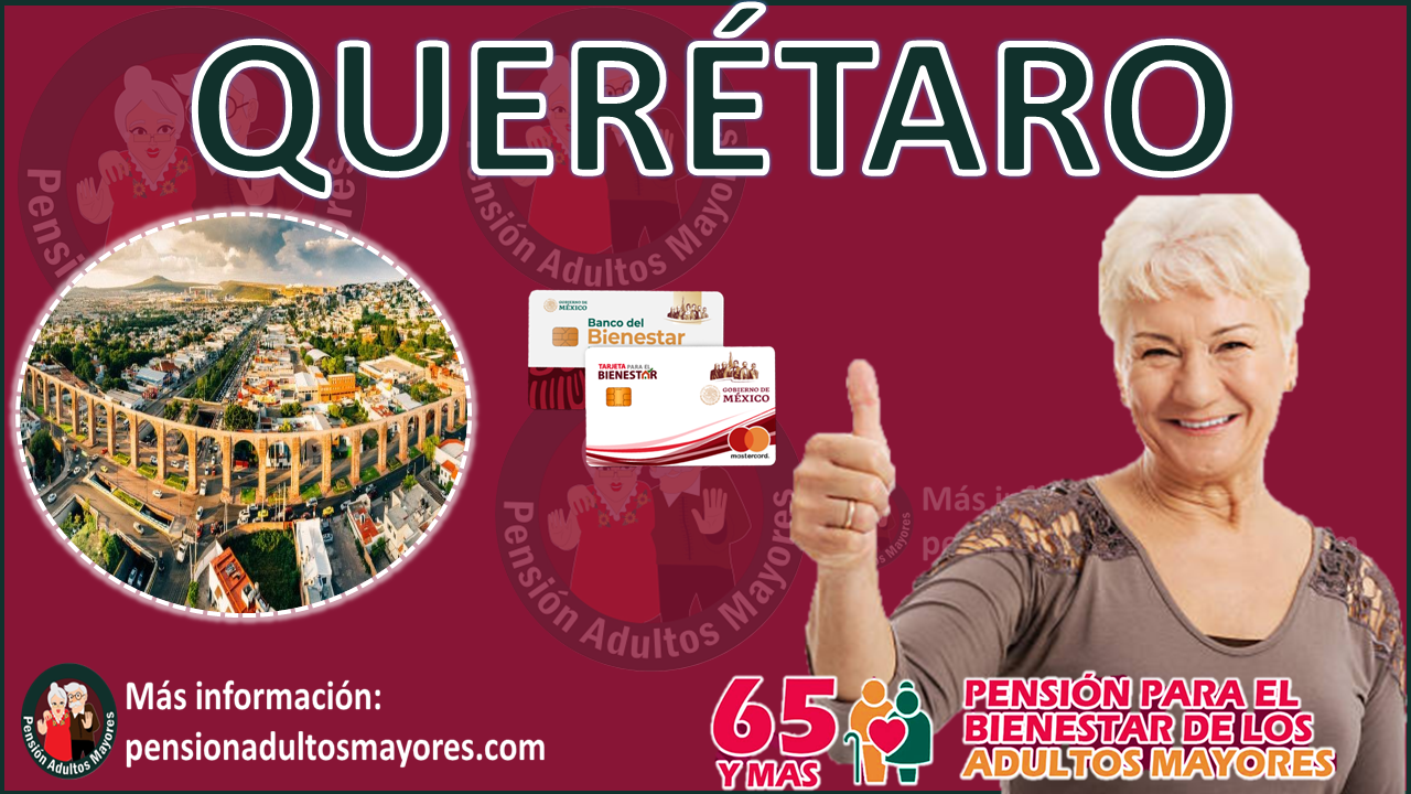 Pensión Adultos Mayores Querétaro
