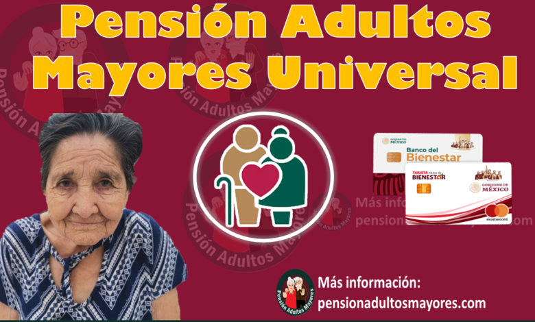 Pensión Adultos Mayores Universal