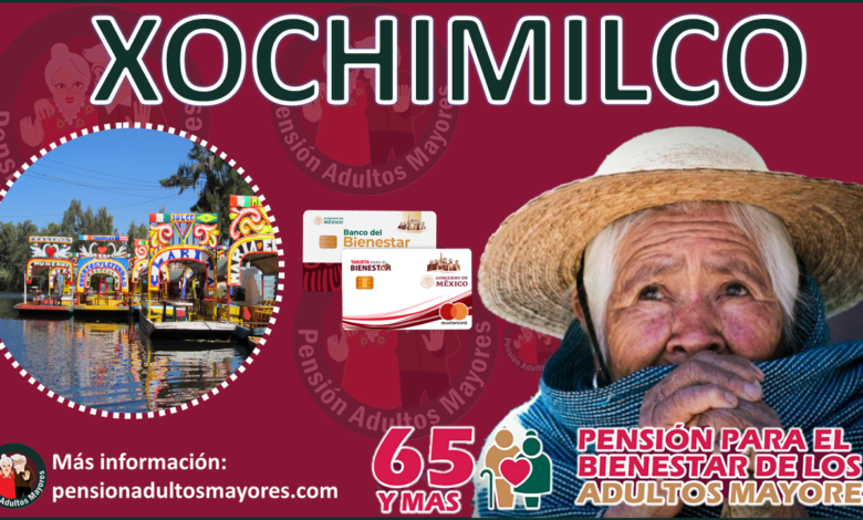 Pensión adultos mayores Xochimilco
