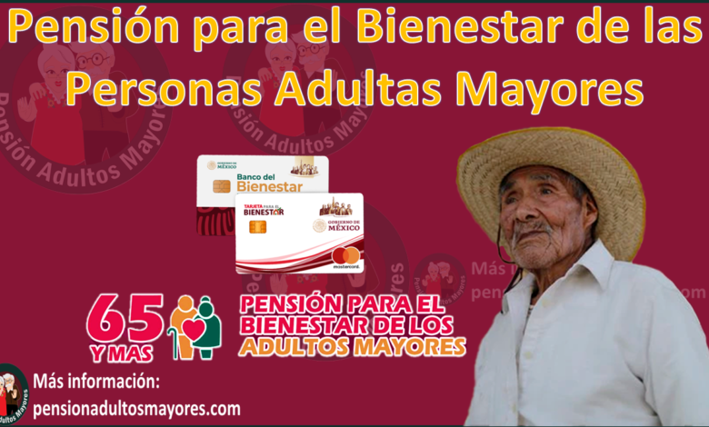 Pensión para el Bienestar de las Personas Adultas Mayores