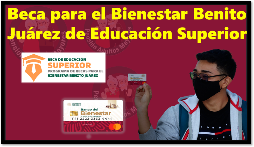 Beca para el Bienestar Benito Juárez de Educación Superior
