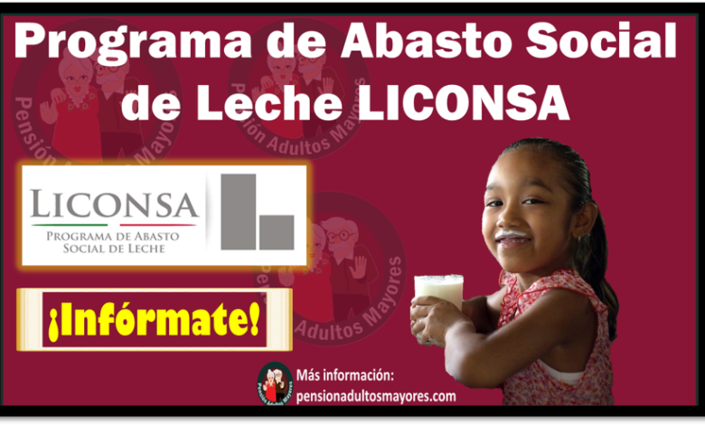 Programa de Abasto Social de Leche LICONSA