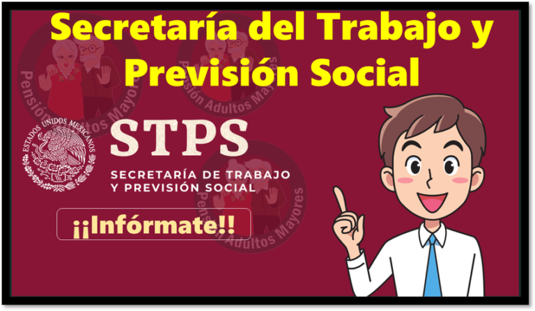 Secretaría Del Trabajo Y Previsión Social 🥇 【 Noviembre 2024】