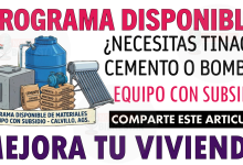 ¿Necesitas tinaco, cemento o bomba? Programa disponible para materiales y equipo con subsidio